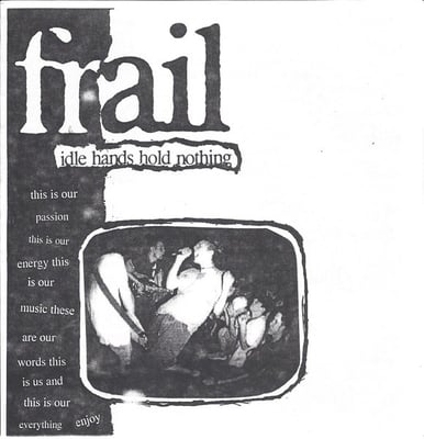 Frail - Idle Hands Hold Nothing (Kidney Room Records, none) • 7" • VG/VG