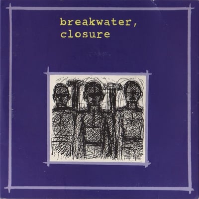 Breakwater / Closure - Breakwater, Closure (Linkwork Records, LWR001) • 7" • NM/VG+