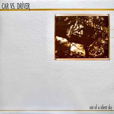 Car vs. Driver - Out Of A Silent Sky (Lunchbox Records, LR-08) • LP • VG+/VG+
