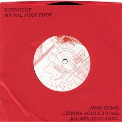 Deerhoof - My Pal Foot Foot (Nothing Fancy Just Music, NFJM18) • 7" • NM/NM