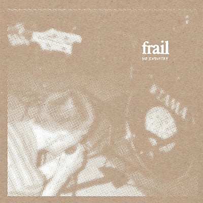 Frail - No Industry (Numero Group, 951) • LP • NM/NM • Limited Edition