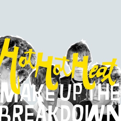 Hot Hot Heat - Make Up The Breakdown (Sub Pop, SP 599) • LP • NM/VG+