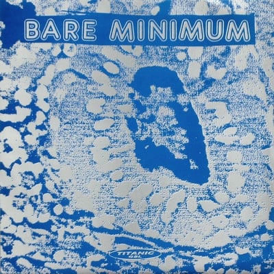 Bare Minimum / Angel Hair - Bare Minimum / Angel Hair (Titanic Records, TIRE 007) • 7" • Clear • VG+/NM