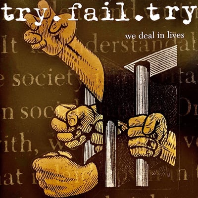 try.fail.try - We Deal In Lives (9Volt, NV-0005) • 7" • White