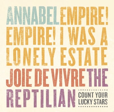 Annabel / Empire! Empire! (I Was A Lonely Estate) / Joie De Vivre / The Reptilian - Four Way Split (Count Your Lucky Stars, CYLS 030) • 7" • Clear w/ Light Blue, Light Purple, and Light Yellow • Limited Edition
