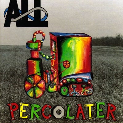 All - Percolater (CRUZ Records, CRZ 022) • LP