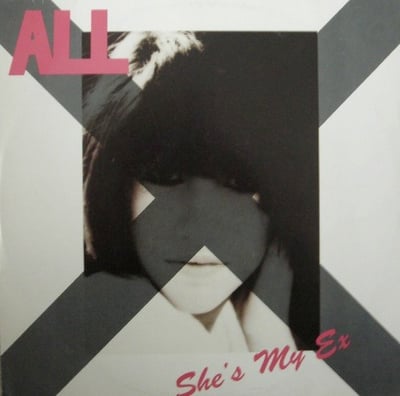 All - She's My Ex / Crazy? (Cruz Records, CRUZ 005) • 12" • Reissue, Repress
