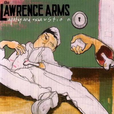 The Lawrence Arms - Apathy And Exhaustion (Fat Wreck Chords, FAT637-1) • LP • Repress