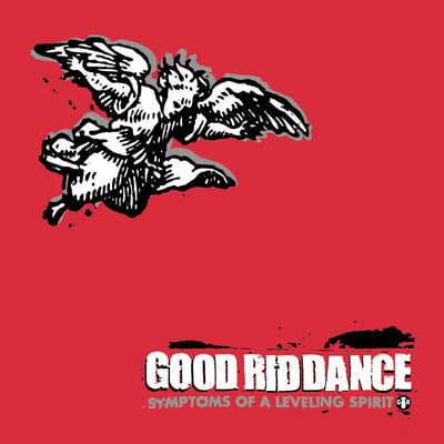 Good Riddance - Symptoms Of A Leveling Spirit (Fat Wreck Chords, FAT625-1) • LP