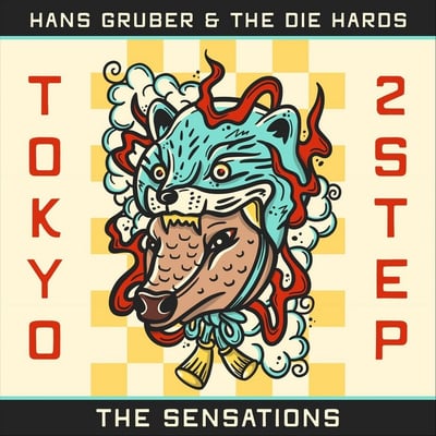 The Sensations , Hans Gruber And The Die Hards - Tokyo 2 Step (I Hate Smoke Records, IHSR-104) • 7"