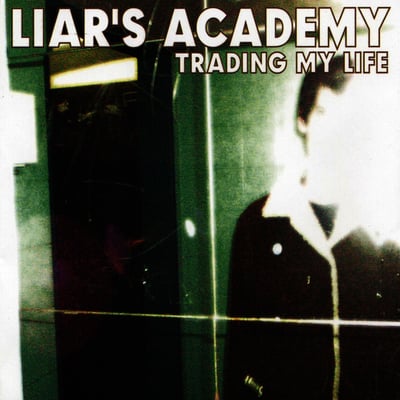 Liars Academy - Trading My Life & First Demo (Steadfast Records, SFR038) • LP • Blue/Green Swirl • Limited Edition, Remastered