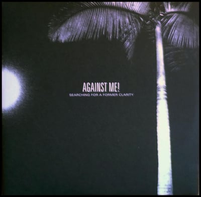 Against Me! - Searching for a Former Clarity (First Press, White / Black) /3105