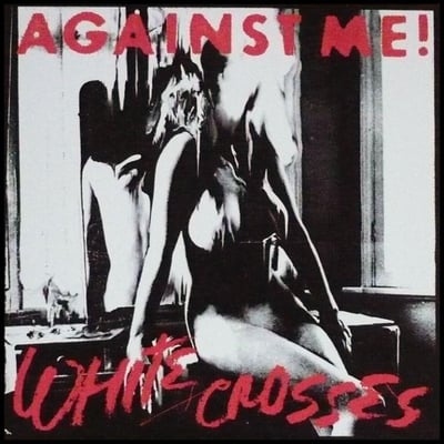 Against Me! - White Crosses (First Press, Red)