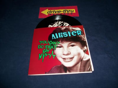 06. Allister - You Can't Do that on Vinyl 7" vinyl (1998)
