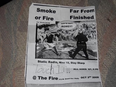 Smoke or Fire and Far From Finished w/ Static Radio, Nine 18 and Stay Sharp @ The Fire, Philadelphia, PA Oct 3, 2008 flyer