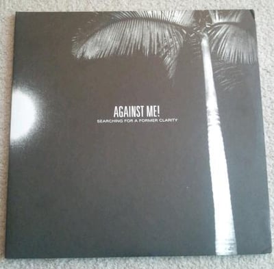 Against Me! - Searching For A Former Clarity |2005| A/B: Black : C/D: White 2LP