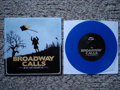 Broadway Calls - Be All That You Can't Be (Blue) /500
