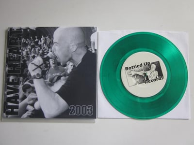 Have Heart - 2003 Demo (Bottled Up) 7" 7th press - Clear Green/250
