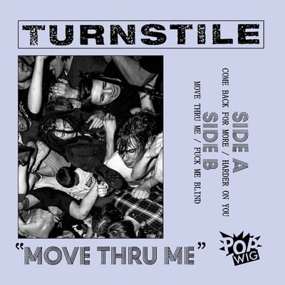 Turnstile - Move Thru Me (Pop Wig Records, WIG - 003) · 7" · Tour Edition · M/M · Limited Edition, Numbered