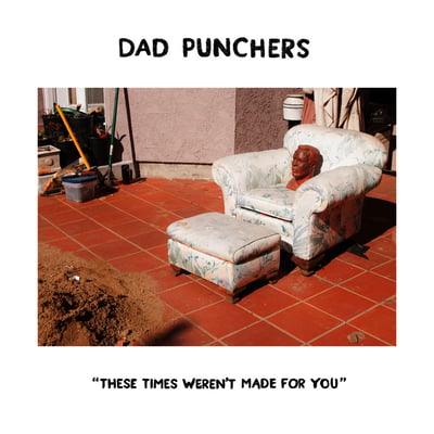 Dad Punchers - These Times Weren't Made For You (Secret Voice, SV005v) · 7" · Coke Bottle Green · NM/NM
