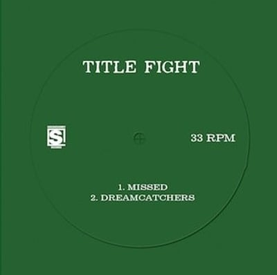 Title Fight - Missed (SideOneDummy Records, none) · 7" · Green Translucent · Media VG+ · Limited Edition