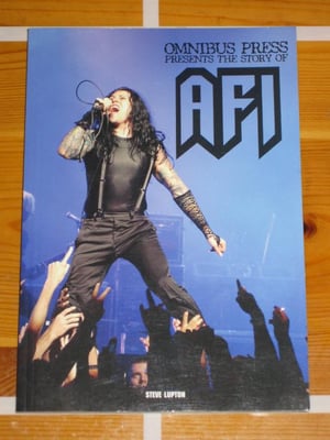 AFI Book Omnibus Press Presents The Story Of AFI (Unofficial And Unauthorized)