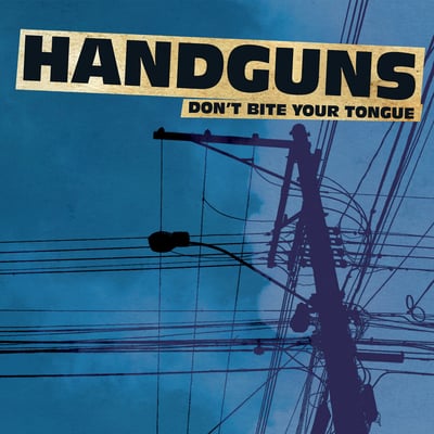 Handguns - Don't Bite Your Tongue (Pure Noise Records, PNE109) · 12" · White
