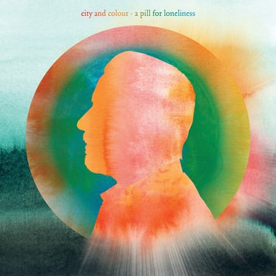 City And Colour - A Pill For Loneliness (Still Records, SR003) · 2xLP · Orange Cloudy / Light Blue Cloudy · Limited Edition