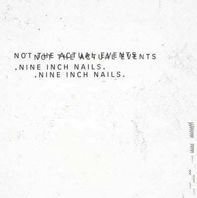 Nine Inch Nails - Not The Actual Events (The Null Corporation, B0026566-01) · 12" · Blue Lyric Sleeve, 180 gram