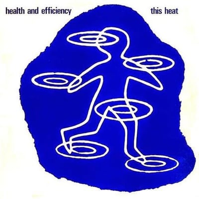 This Heat – Health and Efficiency (Piano, 1980) [2016 Modern Classics Recordings reissue, Remastered, 180g]