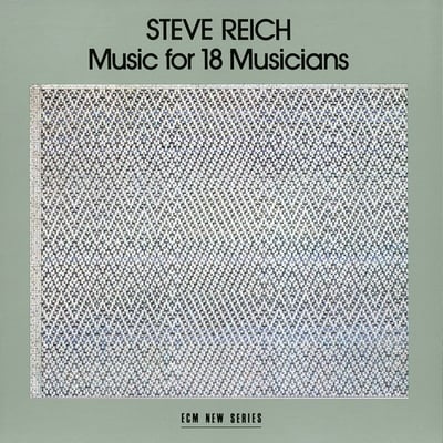 Steve Reich – Music for 18 Musicians (ECM, 1978)