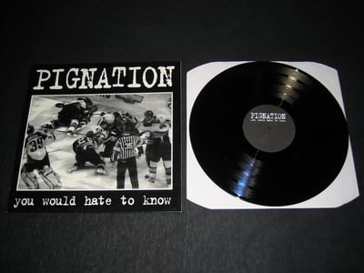 Pignation - You Would Hate To Know (black)