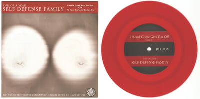 End of a Year Self Defense Family - I Heard Crime Gets You Off b/w To Your Scattered Bodies Go /175 Red