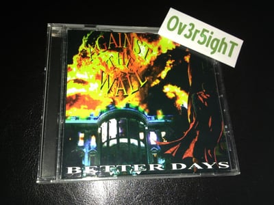 Against The Wall - Better Days (1997) Accident Prone / Common Cause