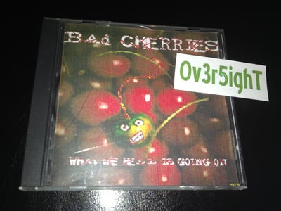 Bad Cherries - What The Hell Is Going On (1999)