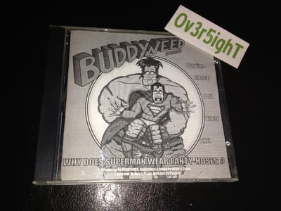Buddyweed - Why Does Superman Wear Panty-Hoses? (2001)