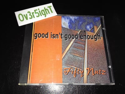 Fifty Nutz - Good Isn't Good Enough (1999)