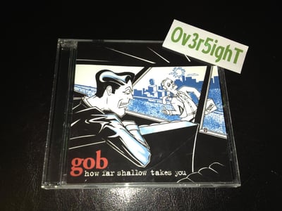 Gob - How Far Shallow Takes You (1998) Nettwerk Productions