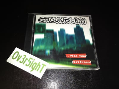 Groundless - ...With Your Girlfriend (1998)