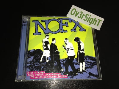 NOFX - 45 Or 46 Songs That Weren't Good Enough To Go On Our Other Records (2002) Fat Wreck Chords