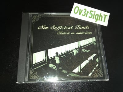 Non Sufficient Funds - Hooked On Addictions (2008) Bells On Records / 2nd press