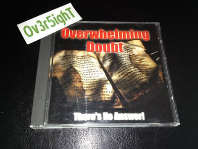 Overwhelming Doubt - There's No Answer! (1998)