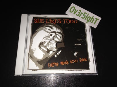 She Likes Todd - Falling Much Too Fast (2005)
