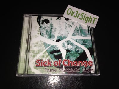 Sick Of Change - These Shattered Lives (2001) Bettie Rocket Records