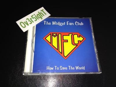 The Midget Fan Club - How To Save The World (2000)