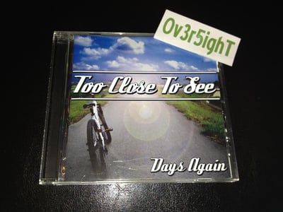 Too Close To See - Days Again (2008) Catch All Corporation