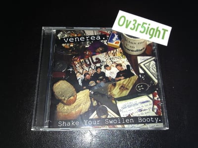 Venerea - Shake Your Swollen Booty (2003) I Used To Fuck People Like You...