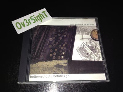 Before I Go & Bottomed Out - Your Picture's On My Wall (2001) Pest Records
