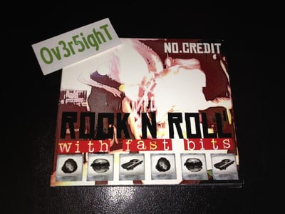 No Credit - Rock N Roll With Fast Bits (2009)