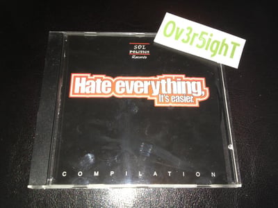 Hate Everything, It's Easier (2001) SOL Politics Records